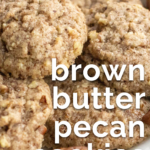 pinterest image for brown butter pecan cookies