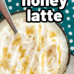 pinterest image for honey latte recipe