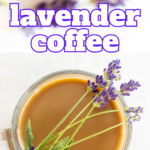 pinterest image for lavender coffee recipe