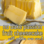 pinterest image for no bake passionfruit cheesecake