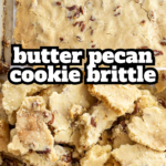 pinterest image for butter pecan cookie brittle recipe